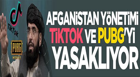 T­a­l­i­b­a­n­,­ ­T­i­k­T­o­k­ ­v­e­ ­P­U­B­G­­y­i­ ­Y­a­s­a­k­l­ı­y­o­r­